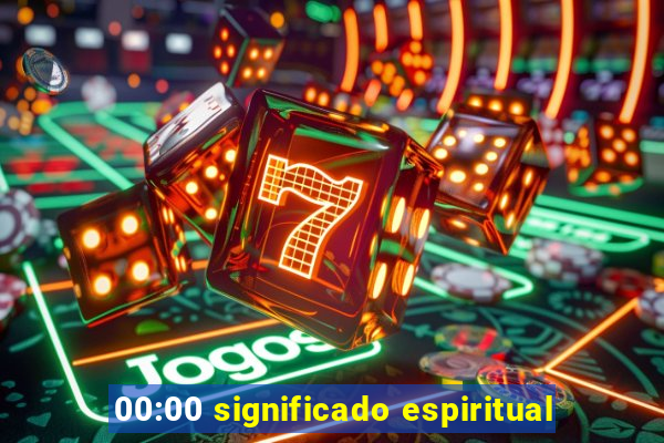 00:00 significado espiritual